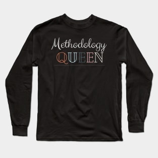 Methodology queen Long Sleeve T-Shirt